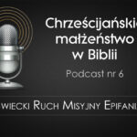 006 Chrześcijańskie małżeństwo w Biblii_Grzegorz Nowak_Poznań